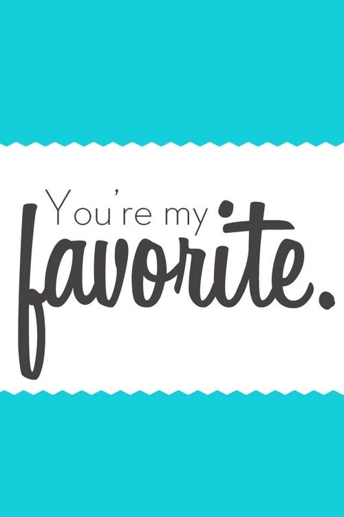 you're my fav, really you're my fav, really
